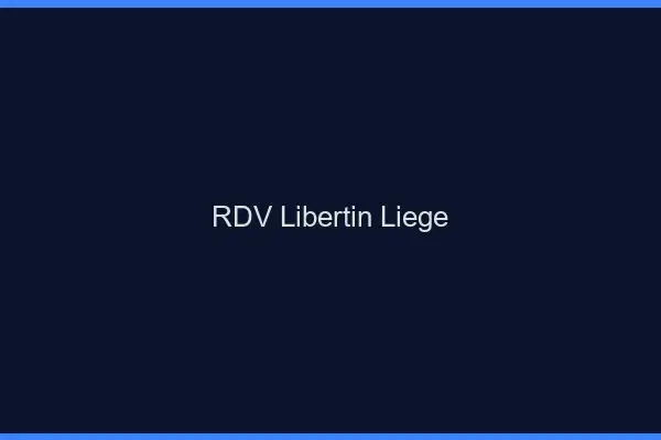 RDV libertin Liège