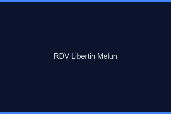 RDV libertin Melun