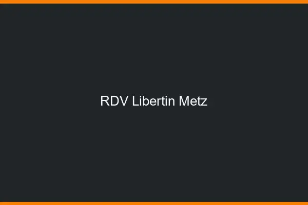 RDV libertin Metz