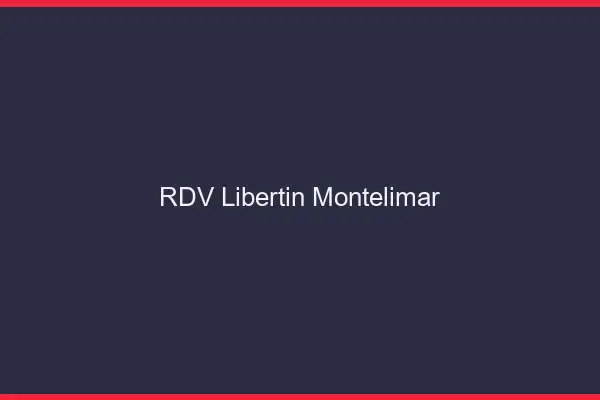 RDV libertin Montélimar