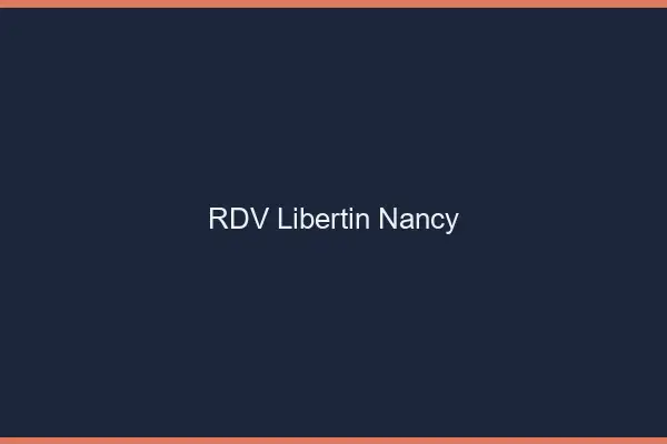 RDV libertin Nancy