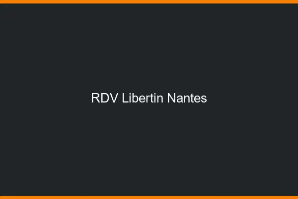 RDV libertin Nantes