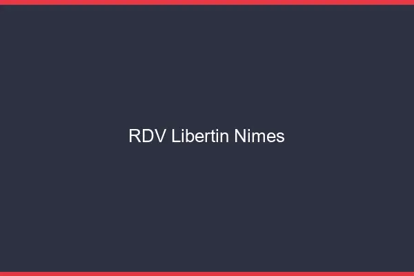 RDV libertin Nîmes