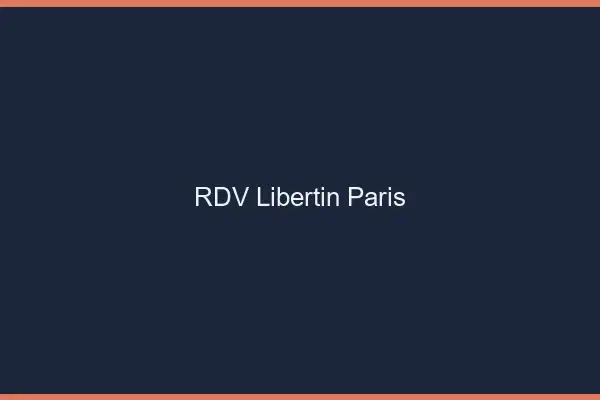 RDV libertin Paris