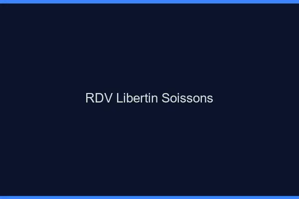 RDV libertin Soissons