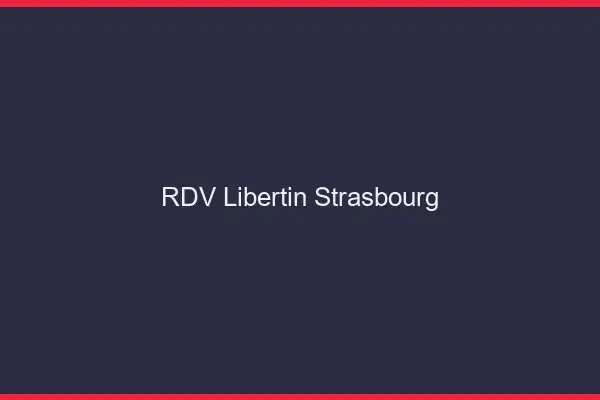 RDV libertin Strasbourg