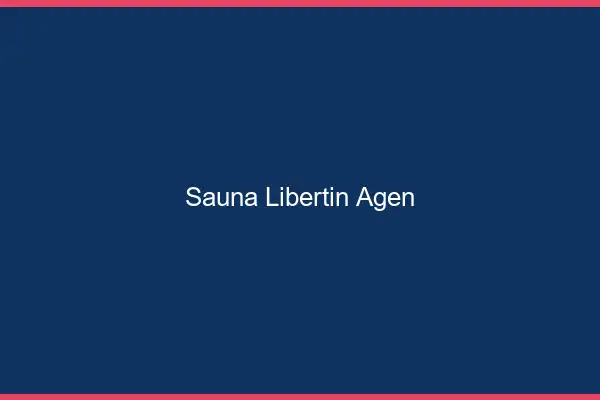 Sauna libertin Agen