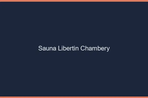 Sauna libertin Chambéry