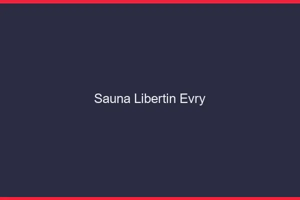 Sauna libertin Évry