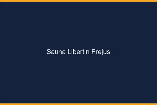 Sauna libertin Fréjus
