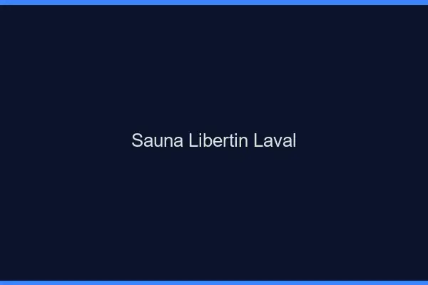 Sauna libertin Laval