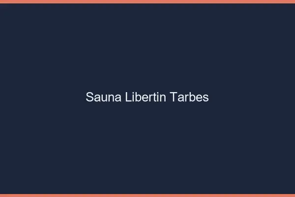 Sauna libertin Tarbes