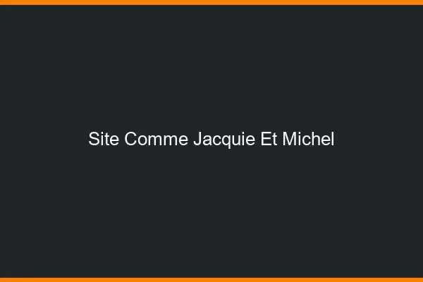 Site comme jacquie et michel