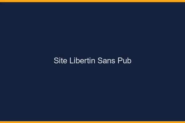 Site libertin sans pub
