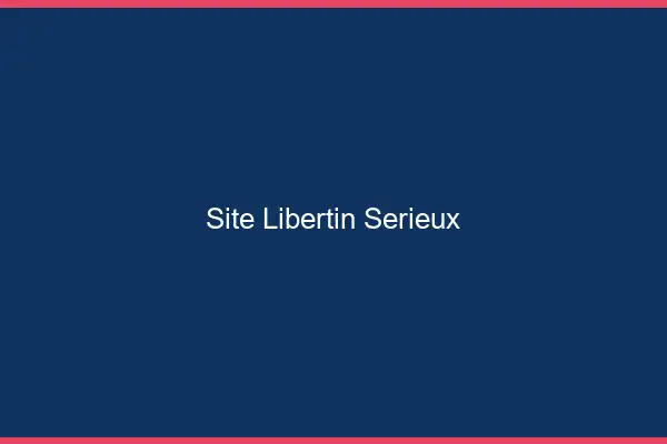 Site libertin sérieux