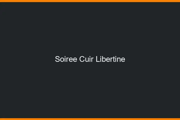 Soirée cuir libertine