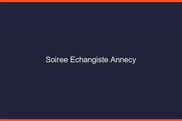 Soirée échangiste Annecy