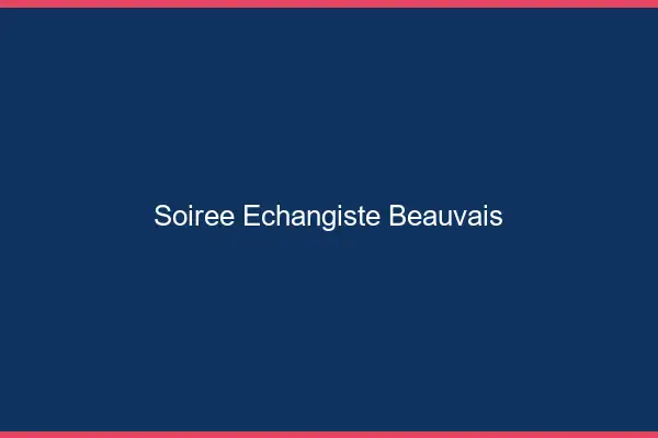 Soirée échangiste Beauvais
