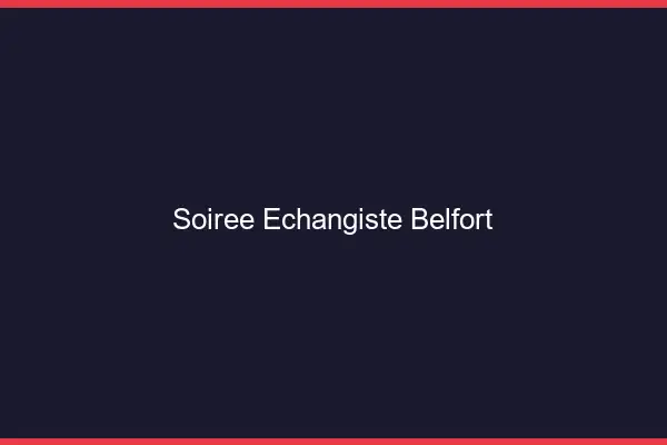 Soirée échangiste Belfort