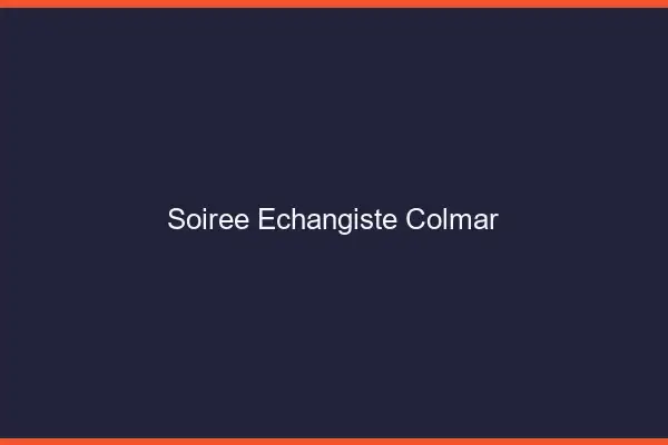 Soirée échangiste Colmar
