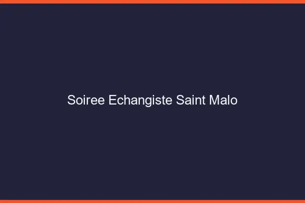 Soirée échangiste Saint-Malo