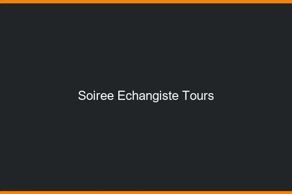 Soirée échangiste Tours