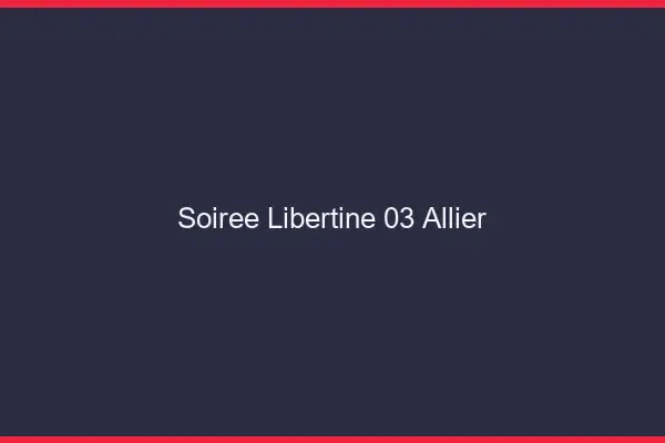 Soirée libertine 03 allier