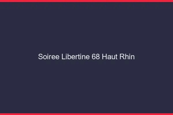Soirée libertine 68 haut-rhin