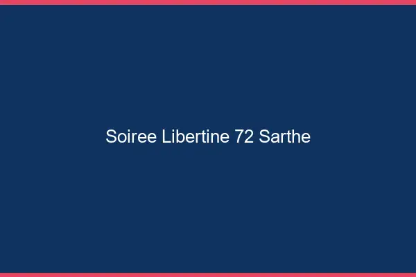 Soirée libertine 72 sarthe