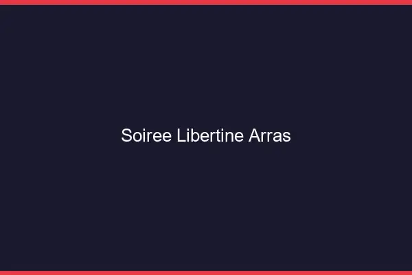 Soirée libertine Arras