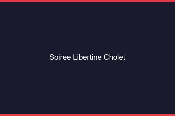 Soirée libertine Cholet