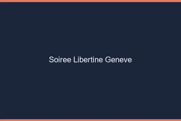 Soirée libertine Genève