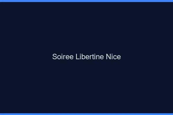 Soirée libertine Nice