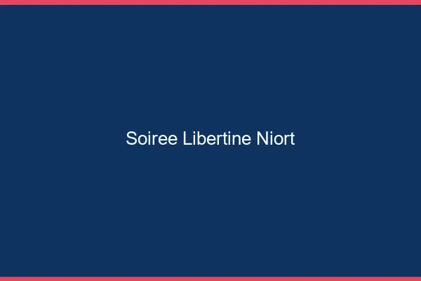 Soirée libertine Niort