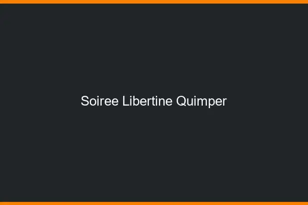 Soirée libertine Quimper