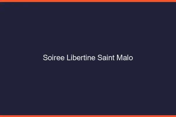 Soirée libertine Saint-Malo