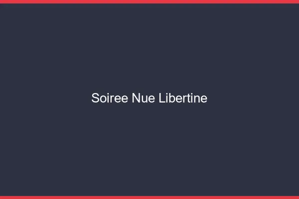 Soirée nue libertine