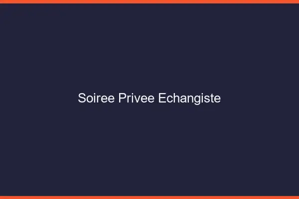 Soirée privée échangiste