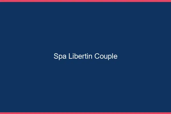 Spa libertin couple