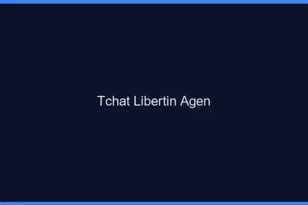 Tchat libertin Agen