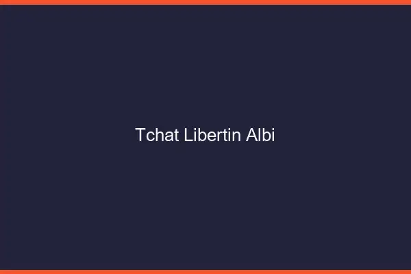 Tchat libertin Albi