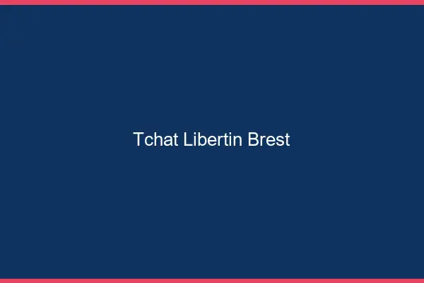 Tchat libertin Brest