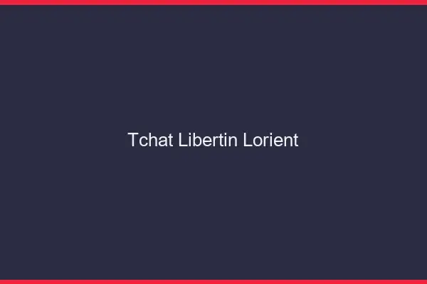 Tchat libertin Lorient