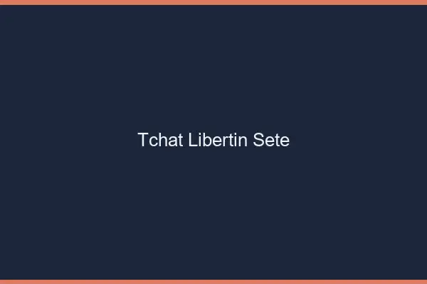 Tchat libertin Sète