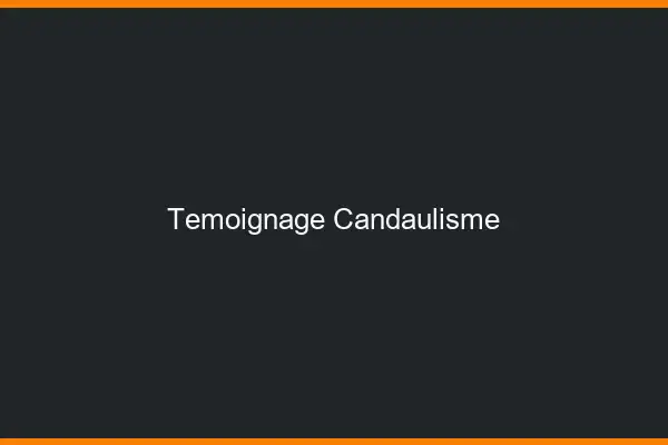 Témoignage candaulisme
