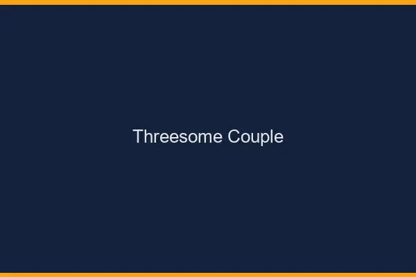 Threesome couple