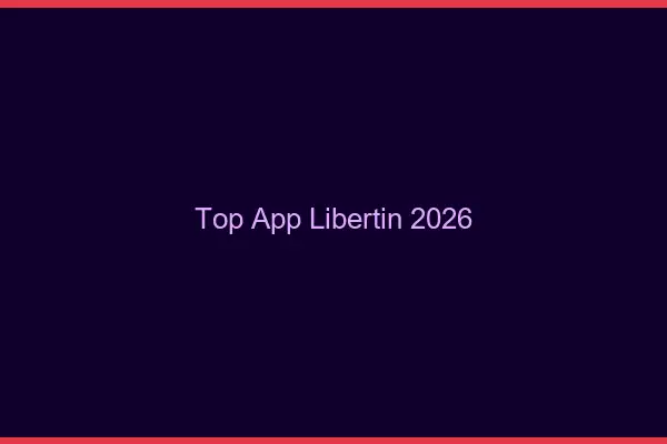 Top app libertin 2026