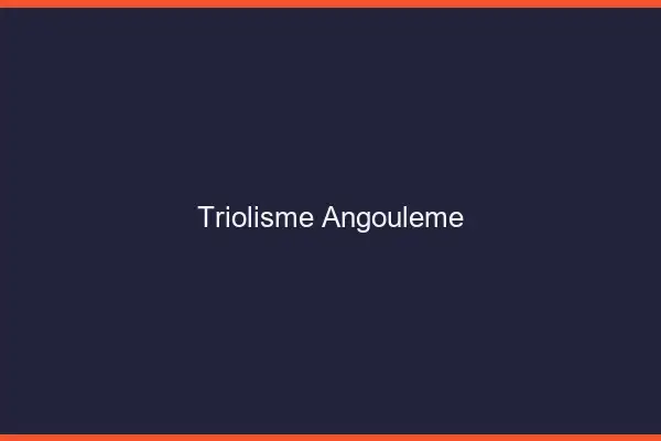 Triolisme Angoulême