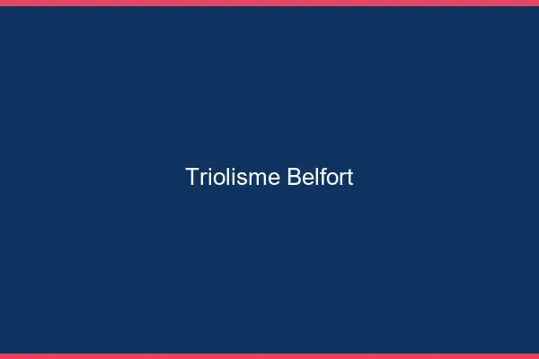 Triolisme Belfort