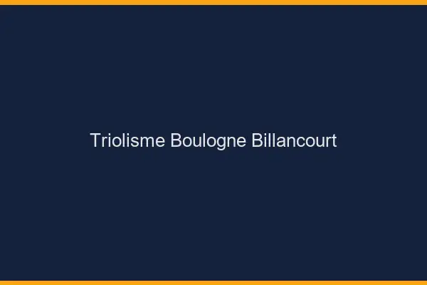 Triolisme Boulogne-Billancourt